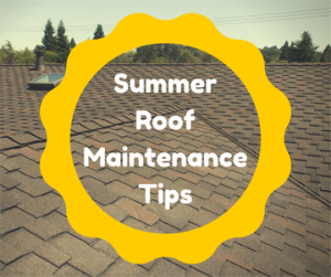Roof Maintenance Tips for Summer